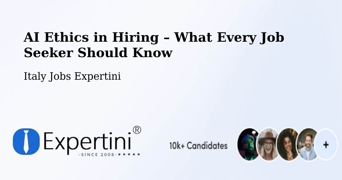 AI Ethics in Recruitment & Hiring – Asti - Asti, Italy Jobs Expertini