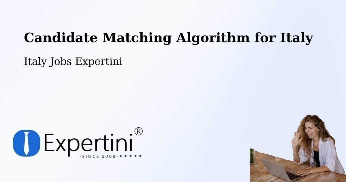 Candidate Matching Algorithm Overview – Asti - Italy Jobs Expertini