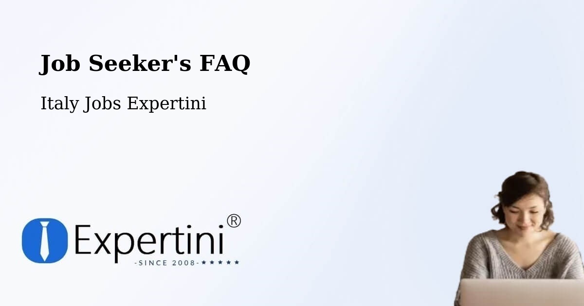 Job Seeker FAQ – Asti - Italy Jobs Expertini