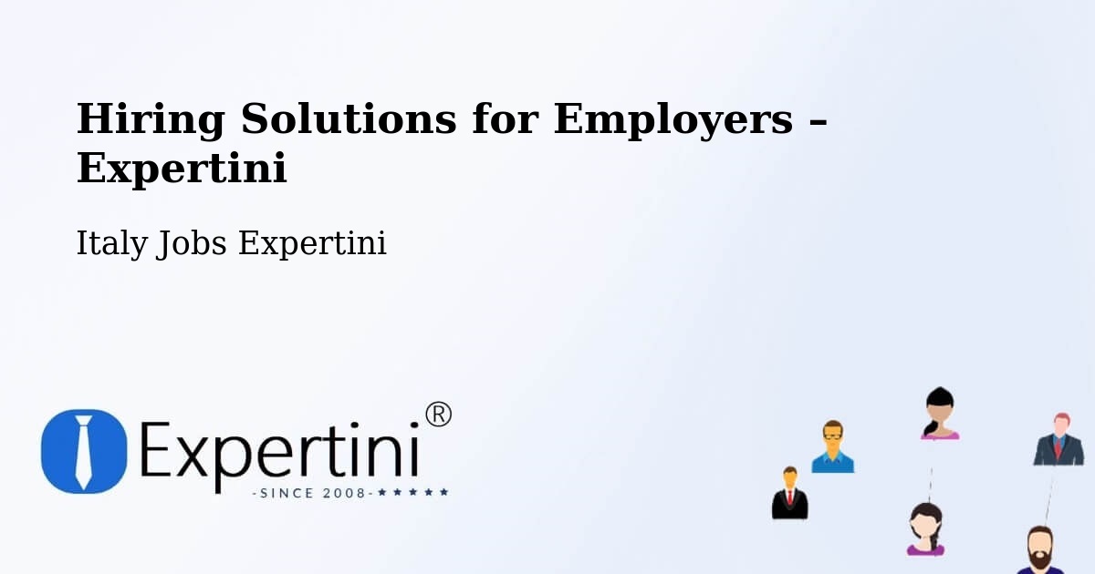 Hiring Solutions for Employers in Asti - Asti, Italy Jobs Expertini